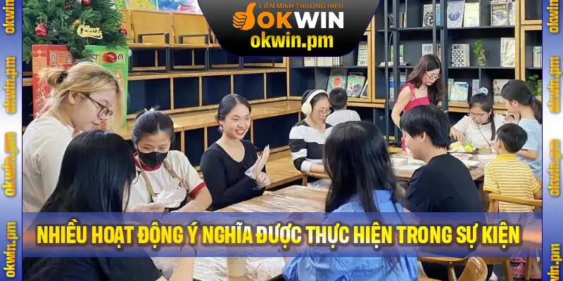 Nhiều hoạt động ý nghĩa được thực hiện trong sự kiện