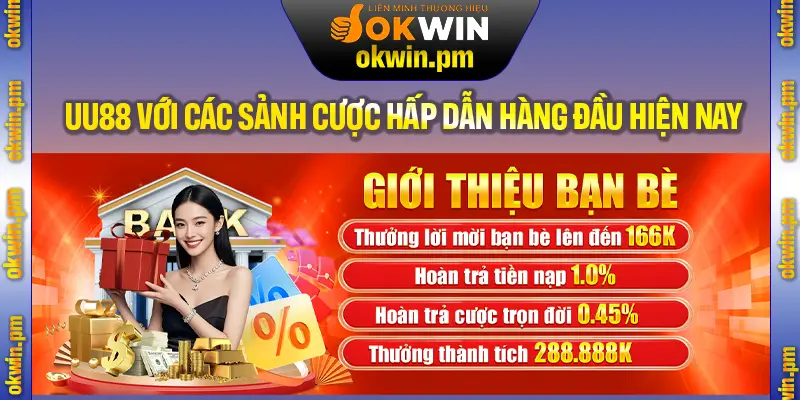 Giới thiệu UU88 với các sảnh cược hấp dẫn hàng đầu hiện nay