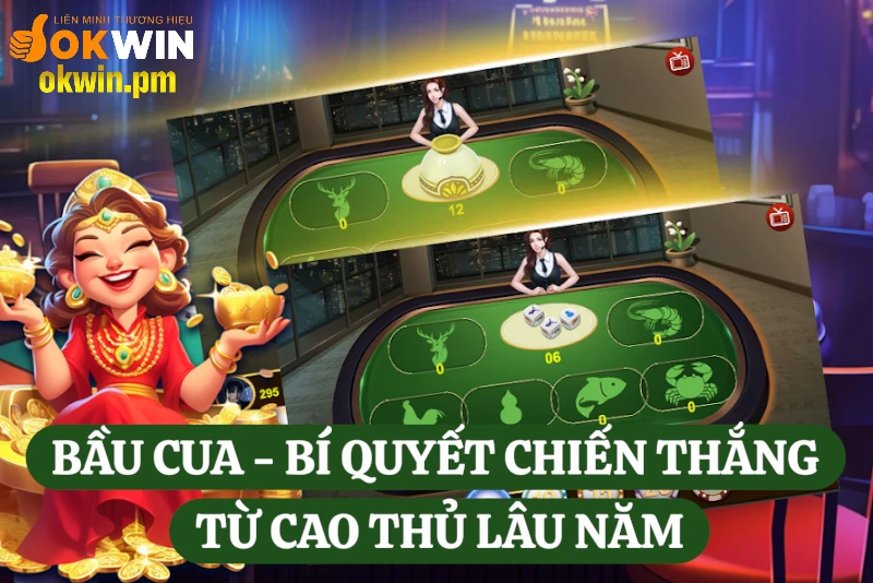 bau-cua-bi-quyet-chien-thang-tu-cao-thu-lau-nam