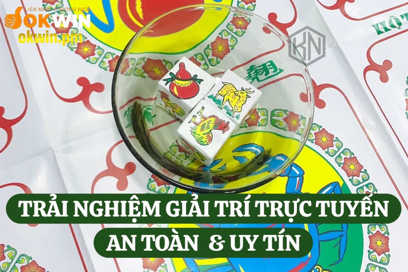 trai-nghiem-giai-tri-truc-tuyen-an-toan-uy-tin